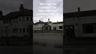 We Found An Explored This Massive Hotel Hidden In The UK #abandoned #urbex #shorts