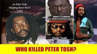 HERE'S THE STORY OF HOW PETER TOSH WAS K!LLED