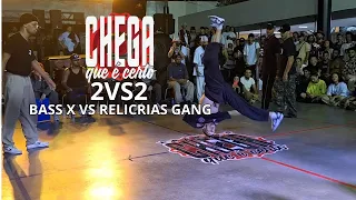 Relicrias Gang Vs Bass-X (Chega Que é Certo 2024)