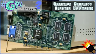 Creative Labs Graphics Blaster EXXtreme | #gpujune2