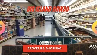 BIG ISLAND HAWAII. GROCERIES SHOPPING