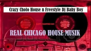 DJ Baby Boy - Crazy Cholo House & Freestyle