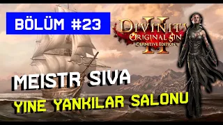 MEISTR SIVA | YİNE YANKILAR SALONU | Divinity: Original Sin 2 Türkçe Oynanış #23