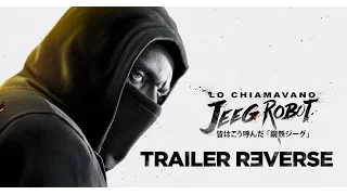 LO CHIAMAVANO JEEG ROBOT - Trailer Reverse | HD