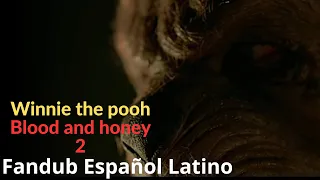 Winnie the pooh: Blood and honey 2 (Fandub Español Latino)