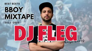 The Ultimate Bboy Music Mixtape: Dj Fleg's Most Popular Beats 2012 - 2023 🎧