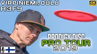 Oulu Prodigy Disc Pro Tour 2019, R3F9, Räsänen, Mäkelä, Anttila, Piironen, FINNISH COMMENTARY, 4K