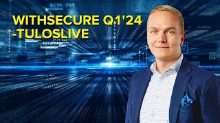 WithSecure Q1'24 -tuloslive ke 24.4. klo 7:55