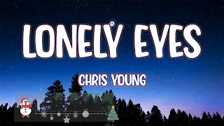 Chris Young - Lonely Eyes