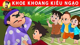 KHOE KHOANG KIÊU NGẠO - Nhân Tài Đại Việt - Phim hoạt hình - Truyện Cổ Tích Việt Nam | Xưởng Phim