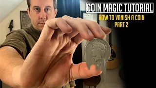 Coin Magic Tutorial: How To Vanish A Coin Part 2