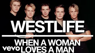 Westlife - When a Woman Loves a Man (Official Audio)