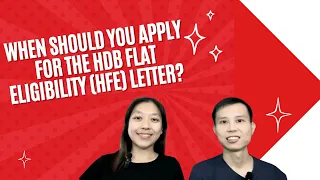 When Should You Apply for The HDB Flat Eligibility HFE Letter?