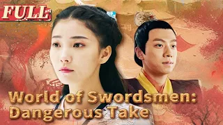 【ENG SUB】World of Swordsmen: Dangerous Taken | Costume Drama/Action | China Movie Channel ENGLISH