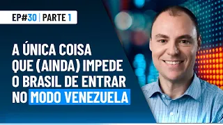 A única coisa que (ainda) impede o Brasil de entrar no modo Venezuela | Market Makers #30 (parte 1)