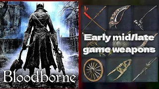 Bloodborne | Early mid/late game weapons