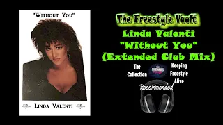 Linda Valenti "Without You" (Extended Club Mix) Freestyle Music 1991