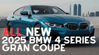 YOU SHOULD KNOW! Secret Leaks! 2025 BMW 4 Series Gran Coupe with Extraordinary Design!