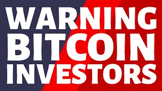 URGENT Message to ALL Bitcoin Investors This Video is a MUST Watch!