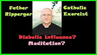 Father Ripperger - Exorcist/Priest - (Audio) 3. Diabolic Influence - Meditation.