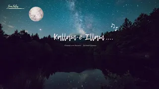 Kallam-e-Ilam - Slowed and Reverb┋Sarmad Qadeer┋Parh Parh Ilam Hazar Kitaba┋@TuneTales424