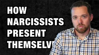 How Narcissists Present Themselves