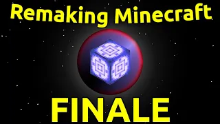 Remaking Minecraft Finale