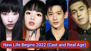 New Life Begins 2022 | Cast and Real Age | Bai Jing Ting, Tian Xi Wei, Chen Xiao Yun, Liu Guan Lin,