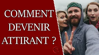 Comment devenir attirant (les 20/80 pour être séduisant) ?