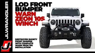Jeep JL Wrangler Front Bumper LoD Destroyer Shorty with WARN Zeon 10s INSTALLATION : JL JOURNAL