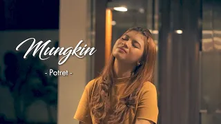 MUNGKIN - POTRET | Cover by Nabila Maharani