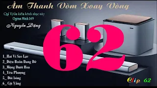 Clip Sáu Mươi Hai 62  - Lk Âm Thanh Vòm Xoay Vòng - Organ Hòa Tấu - Organ Minh 149