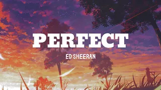 Ed Sheeran - Perfect (Lyrics)