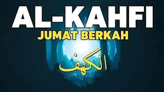 SURAH ALKAHFI di Hari Jumat berkah | Ngaji Merdu Murottal AlQuran Surah Al Kahfi Full - Lafadz Doa