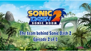 Sonic Dash 2: Sonic Boom Dev Diary 2 of 3