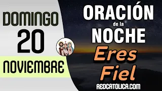 Oracion de la Noche de Hoy Domingo 20 de Noviembre - Tiempo De Orar