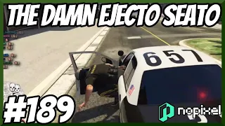 Always The Damn Ejecto Seato - NoPixel 3.0 Highlights #189 - Best Of GTA 5 RP
