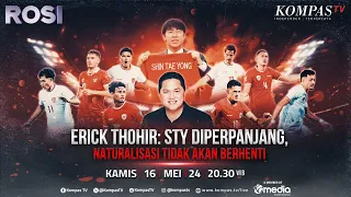 LIVE - Jawab Erick Thohir Kontrak Shin Tae Yong Diperpanjang, Apa Target Timnas Selanjutnya? I ROSI