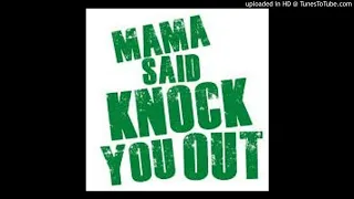 LL COOL J - MAMA SAID KNOCK YOU OUT (REMIX) (NOT COMPLETE SONG)