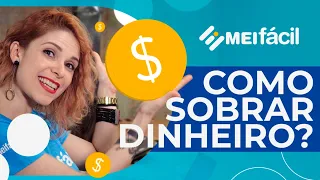 COMO SOBRAR DINHEIRO NO FIM DO MÊS?! Dicas MEI Fácil