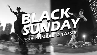 Black Friday with Hambali & Tafsir ( Remastered )| Singapore Skateboarding