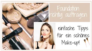 Foundation / Make up richtig auftragen! Profi Tipps für ein schönes Make up