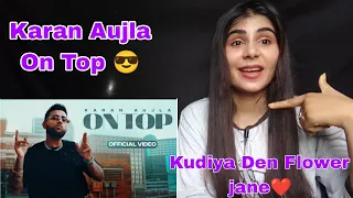 On Top (Full Video) | Karan Aujla | Yeah Proof | New Punjabi song 2022 | Reaction video