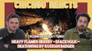 HEAVY FLAMER HERESY  Space Hulk – Deathwing by Russian Badger - Actors React