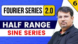 Fourier Series 2.0 | Fourier Series for Half Range Sine Series by GP Sir