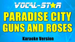 Guns And Roses - Paradise City (Karaoke Version) with Lyrics HD Vocal-Star Karaoke