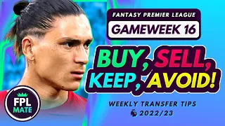 FPL GW16 TRANSFER TIPS! | Buy, Sell, Keep & Avoid for Gameweek 16 Fantasy Premier League 2022-23