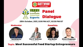 Meet the food startup entrepreneurs | EP 04 | Panel Discussion| Sustainable Future Foods by Sattviko