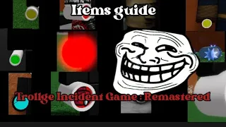 Items Guide | Trollge Incident Game Remastered