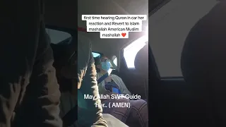 First time hearing quran in car her reaction and revert to islam  ❤American Muslim #mashallah